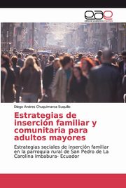 Estrategias de insercin familiar y comunitaria para adultos mayores, Chuquimarca Suquillo Diego Andres