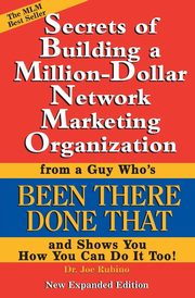 Secrets of Building a Million-Dollar Network Marketing Organization, Rubino Joseph S.