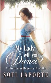 My Lady, Will You Dance?, Laporte