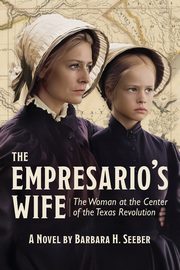 The Empresario's Wife, Seeber Barbara H.