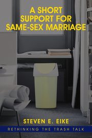 A Short Support for Same-sex Marriage, Eike Steven E.