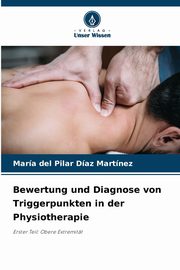 Bewertung und Diagnose von Triggerpunkten in der Physiotherapie, Daz Martnez Mara del Pilar