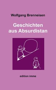 Geschichten aus Absurdistan, Brenneisen Wolfgang