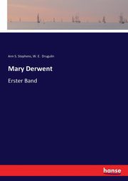 Mary Derwent, Drugulin W. E.