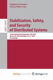 Stabilization, Safety, and Security of Distributed Systems, 