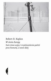W cieniu Europy, Kaplan Robert D.