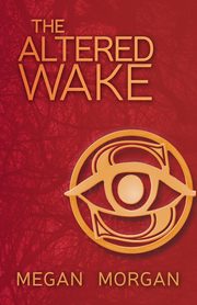 The Altered Wake, Morgan Megan
