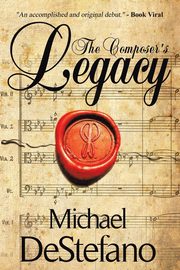 The Composer's Legacy, DeStefano Michael