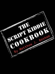 The Script Kiddie Cookbook, Bashman Matthew