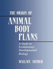 The Origin of Animal Body Plans, Arthur Wallace
