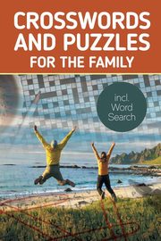 Crosswords And Puzzles For The Family incl. Word Search, Speedy Publishing LLC