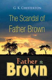 The Scandal of Father Brown, Chesterton G.K.