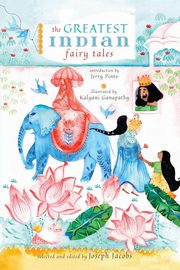 The Greatest Indian Fairy Tales, 