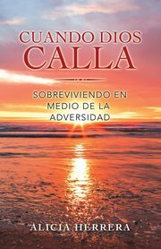 Cuando Dios Calla, Herrera Alicia