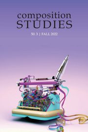 Composition Studies 50.3 (Fall 2022), 
