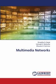 Multimedia Networks, Zanjat Shraddha N.