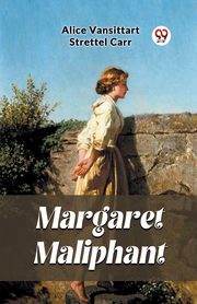 Margaret Maliphant, Carr Alice Vansittart Strettel