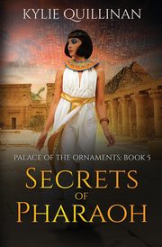 Secrets of Pharaoh, Quillinan Kylie