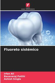 Fluoreto sistmico, Ali Irfan