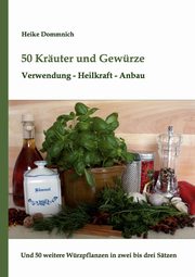 50 Kruter und Gewrze, Dommnich Heike