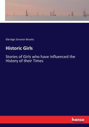 Historic Girls, Brooks Elbridge Streeter