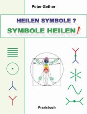 Heilen Symbole? Symbole Heilen!, Gether Peter
