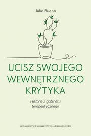 Ucisz swojego wewntrznego krytyka, Bueno Julia