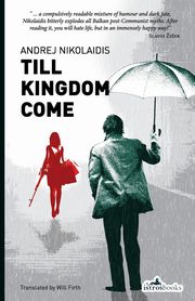 Till Kingdom Come, Nikolaidis Andrej