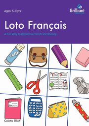 Loto Franais. A Fun Way to Reinforce French Vocabulary, Elliott Colette