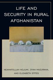 Life and Security in Rural Afghanistan, Nojumi Neamatollah