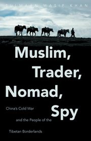 Muslim, Trader, Nomad, Spy, Khan Sulmaan Wasif