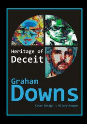 Heritage of Deceit, Downs Graham