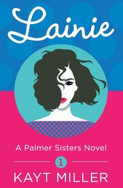 Lainie, Miller Kayt