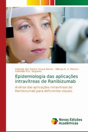 Epidemiologia das aplica?es intravtreas de Ranibizumab, dos Santos Souza Barros Gabriela