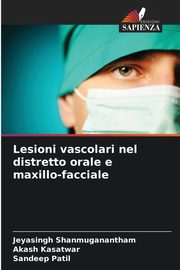 Lesioni vascolari nel distretto orale e maxillo-facciale, Shanmuganantham Jeyasingh