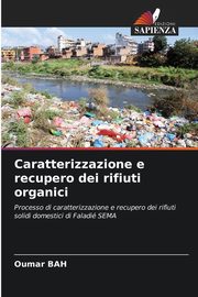 Caratterizzazione e recupero dei rifiuti organici, Bah Oumar