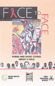 Face to Face. Poems and Short Stories about a Virus, 