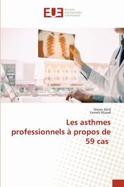 Les asthmes professionnels ? propos de 59 cas, Abid Narjes
