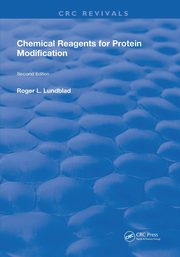Chemical Reagents for Protein Modification, Lundblad Roger L.