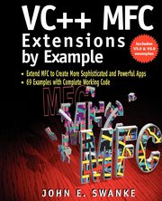 VC++ MFC Extensions by Example, Swanke John E.
