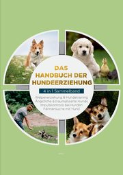 Das Handbuch der Hundeerziehung - 4 in 1 Sammelband, Lehmhuis Maria