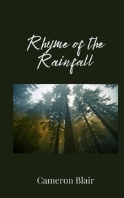 Rhyme of the Rainfall, Blair Cameron