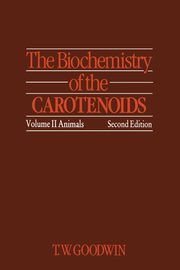 The Biochemistry of the Carotenoids, Goodwin T.