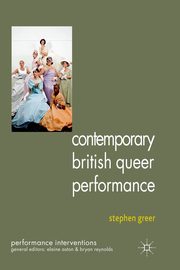 Contemporary British Queer Performance, Greer S.