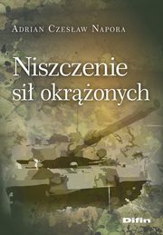 Niszczenie si okronych, Napora Adrian Czesaw