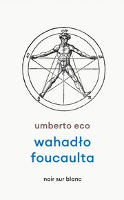 Wahado Foucaulta, Eco Umberto