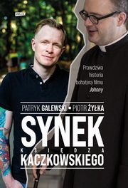 Synek ksidza Kaczkowskiego, Galewski Patryk, yka Piotr