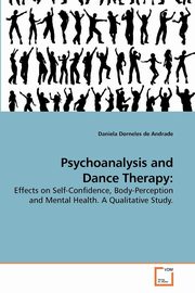 ksiazka tytu: Psychoanalysis and Dance Therapy autor: Dorneles de Andrade Daniela