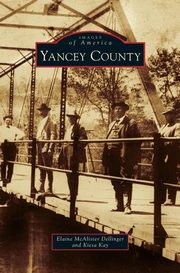 ksiazka tytu: Yancey County autor: Dellinger Elaine McAlister