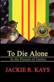 To Die Alone, Kays Jackie R.